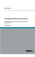 Die Religionspolitik des Kaisers Decius