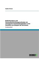 Bedarfsanalyse und Personalentwicklungsmethoden als strategische Entscheidungsfelder in der Hotellerie am Beispiel der NH-Hotels