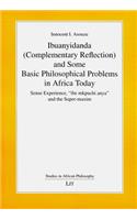 Ibuanyidanda (Complementary Reflection) and Some Basic Philosophical Problems in Africa Today, 8