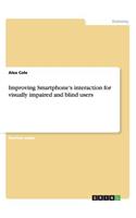 Improving Smartphone's interaction for visually impaired and blind users