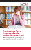 Empleo de un fondo documental en la motivación profesional