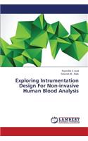 Exploring Intrumentation Design for Non-Invasive Human Blood Analysis
