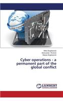Cyber Operations - A Permanent Part of the Global Conflict