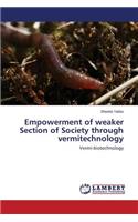 Empowerment of weaker Section of Society through vermitechnology