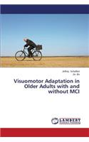 Visuomotor Adaptation in Older Adults with and without MCI