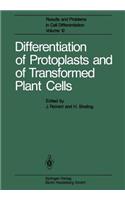 Differentiation of Protoplasts and of Transformed Plant Cells