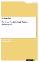 Seven P's of the Apple Watch's Marketing-Mix