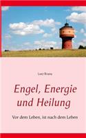 Engel, Energie und Heilung