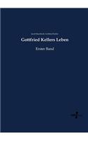 Gottfried Kellers Leben