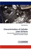 Characterization of Cylinder Liner Surfaces