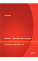 Facebook - Eine Nutzertypologie