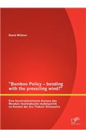 Bamboo Policy - bending with the prevailing wind? Eine konstruktivistische Analyse des Wandels thailändischer Außenpolitik im Kontext der Ära Thaksin Shinawatra: (German)