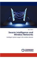 Swarm Intelligence and Wireless Networks