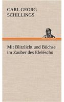 Mit Blitzlicht Und Buchse Im Zauber Des Elelescho