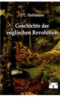 Geschichte der englischen Revolution: (German)