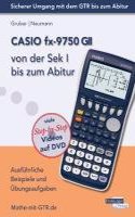 CASIO fx-9750 GII von der Sek I bis zum