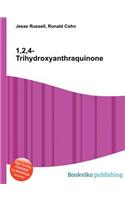 1,2,4-Trihydroxyanthraquinone: (English)