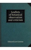 Leaflets of Botanical Observation and Criticism: (English)