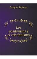 Los positivistas y el cristianismo