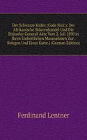 Der Schwarze Kodex (Code Noir.): Der Afrikanische Sklavenhandel Und Die Brusseler General-Akte Vom 2. Juli 1890 in Ihren Einheitlichen Massnahmen Zur . Belegen Und Einer Karte.) (German Edition)