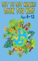 Dot to Dot Book Animals for Kids Ages 8-12