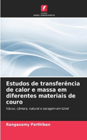Estudos de transferência de calor e massa em diferentes materiais de couro