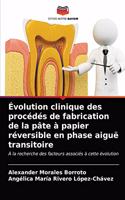 Évolution clinique des procédés de fabrication de la pâte à papier réversible en phase aiguë transitoire