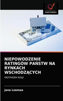 Niepowodzenie Ratingów PaŃstw Na Rynkach WschodzĄcych