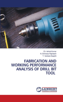 Fabrication and Working Performance Analysis of Drill Bit Tool