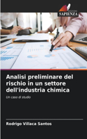 Analisi preliminare del rischio in un settore dell'industria chimica