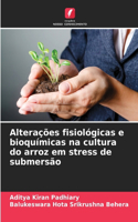Alterações fisiológicas e bioquímicas na cultura do arroz em stress de submersão