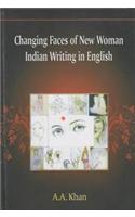 Changing Faces Of New Woman Indian Writing In English