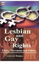 Lesbian and Gay Right Ethics, Movement and Politics