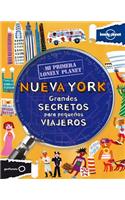 Mi Primera Lonely Planet Nueva York: Grandes Secretos Para Piquenos Viajeros