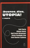 Buenos dias Utopia; 2o parte