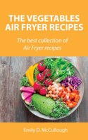 The Vegetables Air Fryer Recipes