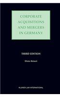 Corporate Acquisitions and Mergers in Germany, Third Edition