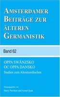 Oppa Swanzsko oc Oppa Dansko: Studien zum Altostnordischen: 62 (Amsterdamer Beitrage zur alteren Germanistik)