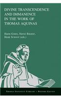 Divine Transcendence and Immanence in the Work of Thomas Aquinas