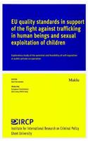Eu Quality Standards in Support of the Fight Against Trafficking in Human Beings and Sexual Exploitation of Children