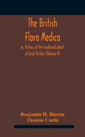 British flora medica, or, History of the medicinal plants of Great Britain (Volume II)