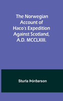 Norwegian account of Haco's expedition against Scotland, A.D. MCCLXIII.