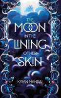 The Moon in the Lining of Her Skin