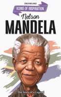 Nelson Mandela Icons of Inspiration Illustrated Biography for Kids Age 6 - 12 Years