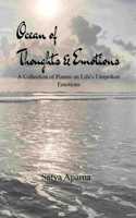 Ocean of Thoughts & Emotions A Collection of Poems on Life's Unspoken Emotions