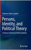 Persons, Identity, and Political Theory