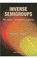 Inverse Semigroups, the Theory of Partial Symmetries: The Theory of Partial Symmetries