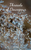 Threads of Downpour