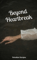 Beyond Heartbreak