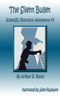The Silent Bullet: (1 Scientific Detective Adventures)